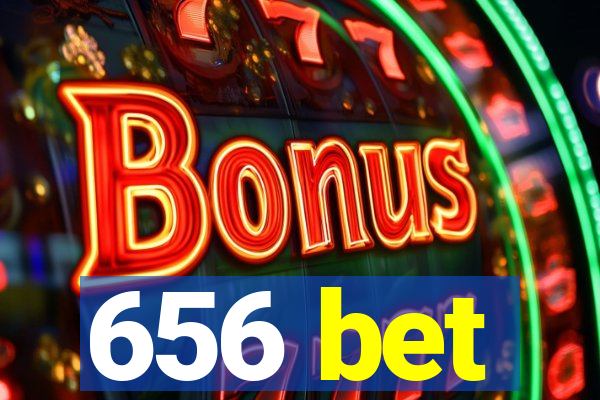 656 bet